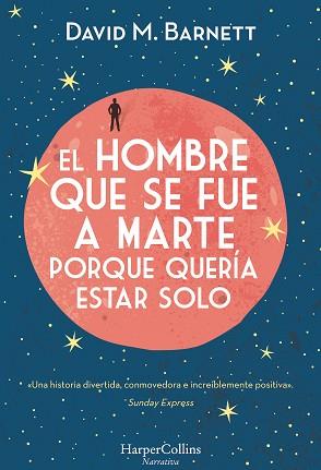 HOMBRE QUE SE FUE A MARTE PORQUE QUERÍA ESTAR SOLO, EL | 9788491392057 | BARNETT, DAVID M. | Llibreria L'Illa - Llibreria Online de Mollet - Comprar llibres online