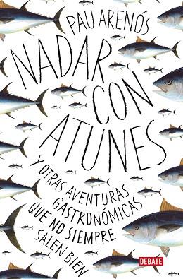 NADAR CON ATUNES | 9788418056765 | ARENÓS, PAU | Llibreria L'Illa - Llibreria Online de Mollet - Comprar llibres online