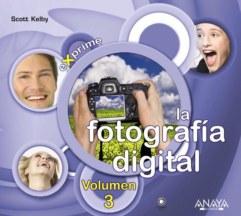 FOTOGRAFÍA DIGITAL VOL.3, LA | 9788441526761 | KELBY, SCOTT | Llibreria L'Illa - Llibreria Online de Mollet - Comprar llibres online