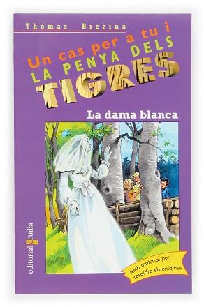 LA DAMA BLANCA (PENYA TIGRES) | 9788466111232 | BREZINA, T. | Llibreria L'Illa - Llibreria Online de Mollet - Comprar llibres online