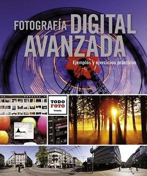 FOTOGRAFÍA DIGITAL AVANZADA | 9788499281735 | TIKAL | Llibreria L'Illa - Llibreria Online de Mollet - Comprar llibres online