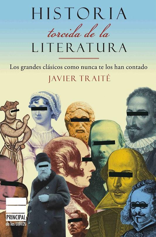 HISTORIA TORCIDA DE LA LITERATURA | 9788493831639 | TRAITE, JAVIER | Llibreria L'Illa - Llibreria Online de Mollet - Comprar llibres online