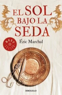 SOL BAJO LA SEDA, EL | 9788490624050 | MARCHAL, ERIC | Llibreria L'Illa - Llibreria Online de Mollet - Comprar llibres online