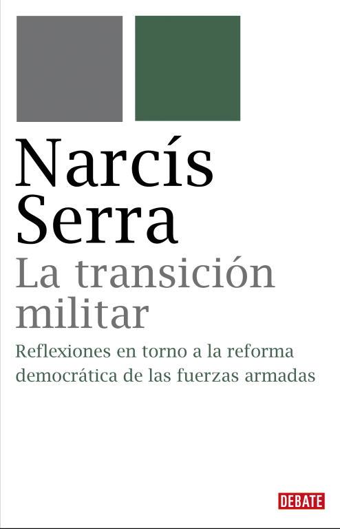 TRANSICION MILITAR, LA | 9788483067734 | SERRA, NARCIS | Llibreria L'Illa - Llibreria Online de Mollet - Comprar llibres online