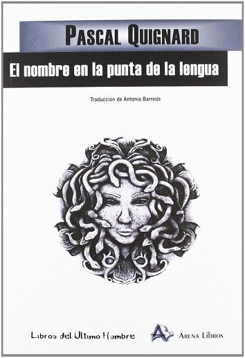 NOMBRE EN LA PUNTA DE LA LENGUA, EL | 9788495897381 | QUIGNARD, PASCUAL | Llibreria L'Illa - Llibreria Online de Mollet - Comprar llibres online