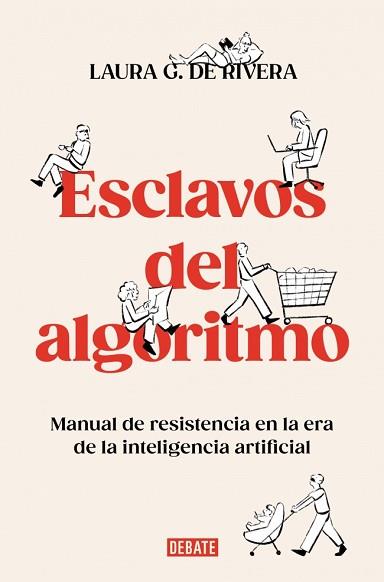 ESCLAVOS DEL ALGORITMO | 9788410214538 | G. DE RIVERA, LAURA | Llibreria L'Illa - Llibreria Online de Mollet - Comprar llibres online