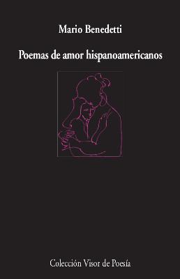 POEMAS DE AMOR HISPANOAMERICANO | 9788498954227 | BENEDETTI, MARIO | Llibreria L'Illa - Llibreria Online de Mollet - Comprar llibres online