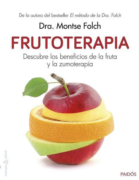 FRUTOTERAPIA | 9788449330346 | FOLCH, MONTSE | Llibreria L'Illa - Llibreria Online de Mollet - Comprar llibres online