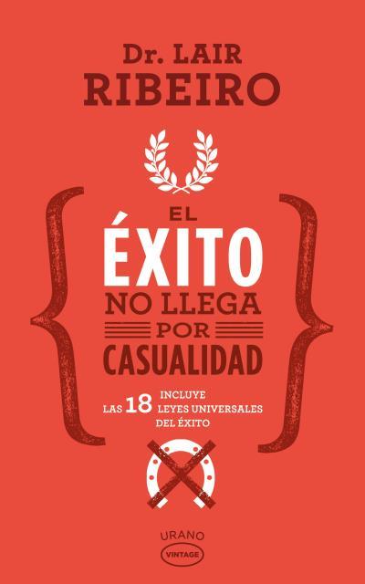 ÉXITO NO LLEGA POR CASUALIDAD, EL | 9788479539672 | RIBEIRO, LAIR | Llibreria L'Illa - Llibreria Online de Mollet - Comprar llibres online