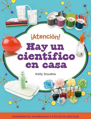 ¡ATENCIÓN! HAY UN CIENTÍFICO EN CASA | 9788448841386 | DOUDNA, KELLY | Llibreria L'Illa - Llibreria Online de Mollet - Comprar llibres online