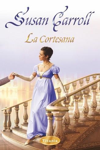 CORTESANA, LA | 9788496711020 | CARROLL, SUSAN | Llibreria L'Illa - Llibreria Online de Mollet - Comprar llibres online