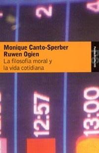 FILOSOFIA MORAL Y LA VIDA COTIDIANA, LA | 9788449317569 | CANTO-SPERBER, M. | Llibreria L'Illa - Llibreria Online de Mollet - Comprar llibres online