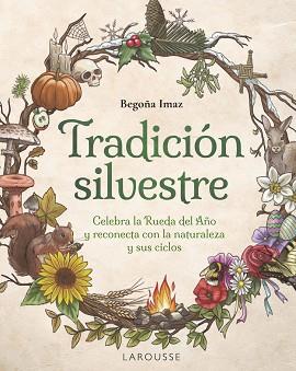 TRADICIÓN SILVESTRE | 9788410124653 | IMAZ FERNÁNDEZ DE TROCÓNIZ, BEGOÑA | Llibreria L'Illa - Llibreria Online de Mollet - Comprar llibres online