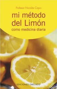 MI METODO DEL LIMON COMO MEDICINA DIARIA | 9788497771665 | CAPO, NICOLAS | Llibreria L'Illa - Llibreria Online de Mollet - Comprar llibres online