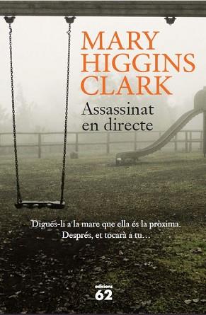 ASSASSINAT EN DIRECTE | 9788429773866 | HIGGINS CLARK, MARY | Llibreria L'Illa - Llibreria Online de Mollet - Comprar llibres online