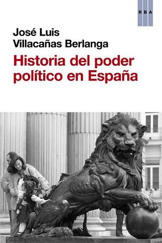 HISTORIA DEL PODER POLÍTICO EN ESPAÑA | 9788490561324 | VILLACAÑAS BERLANGA, JOSE LUIS | Llibreria L'Illa - Llibreria Online de Mollet - Comprar llibres online