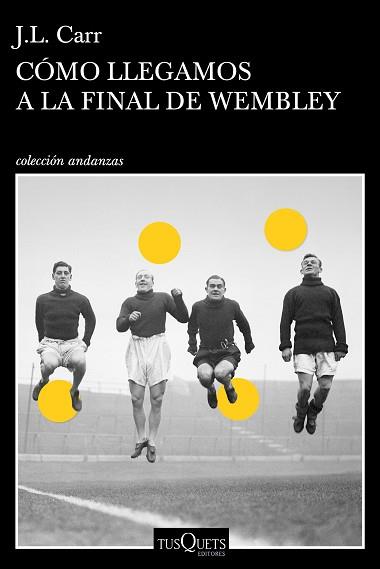 CÓMO LLEGAMOS A LA FINAL DE WEMBLEY | 9788490664803 | CARR, JOSEPH LLOYD | Llibreria L'Illa - Llibreria Online de Mollet - Comprar llibres online