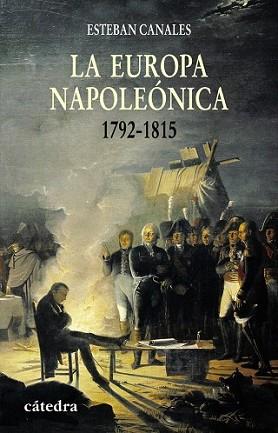 EUROPA NAPOLEONICA, LA 1792-1815 | 9788437624921 | CANALLE, ESTEBAN | Llibreria L'Illa - Llibreria Online de Mollet - Comprar llibres online