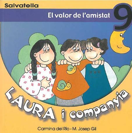 LAURA I COMPANYIA 9. EL VALOR DE L'AMISTAT | 9788484122517 | GIL, MARIA JOSE | Llibreria L'Illa - Llibreria Online de Mollet - Comprar llibres online