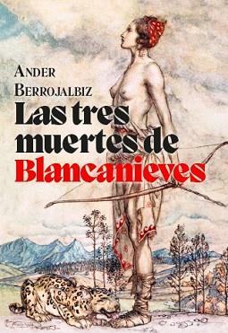 TRES MUERTES DE BLANCANIEVES, LAS | 9788412434576 | BERROJALBIZ, ANDER | Llibreria L'Illa - Llibreria Online de Mollet - Comprar llibres online