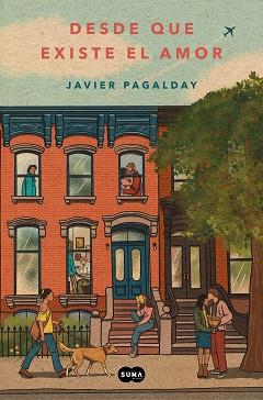 DESDE QUE EXISTE EL AMOR | 9788419835925 | PAGALDAY, JAVIER | Llibreria L'Illa - Llibreria Online de Mollet - Comprar llibres online