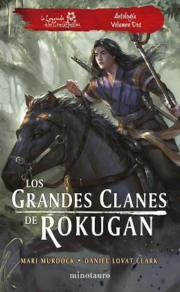 GRANDES CLANES DE ROKUGAN: ANTOLOGÍA Nº 02 | 9788445017005 | MURDOCK, MARI/LOVAT CLARK, DANIEL | Llibreria L'Illa - Llibreria Online de Mollet - Comprar llibres online