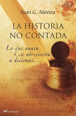 HISTORIA NO CONTADA, LA | 9788427033573 | ATIENZA, JUAN G. | Llibreria L'Illa - Llibreria Online de Mollet - Comprar llibres online