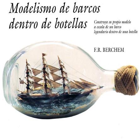 MODELISMO DE BARCOS DENTRO DE BOTELLAS | 9788487756498