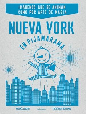 NUEVA YORK EN PIJAMARAMA | 9788484647973 | LEBLOND, MICHAEL/ BERTRAND, FEDERIQUE | Llibreria L'Illa - Llibreria Online de Mollet - Comprar llibres online