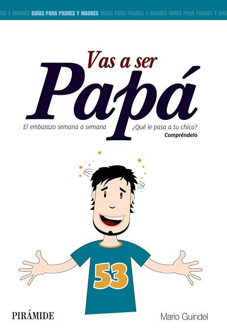 VAS A SER PAPÁ | 9788436829914 | GUINDEL, MARIO | Llibreria L'Illa - Llibreria Online de Mollet - Comprar llibres online