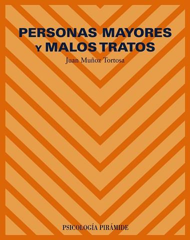 PERSONAS MAYORES Y MALOS TRATOS | 9788436819175 | MUÑOZ TORTOSA, JUAN | Llibreria L'Illa - Llibreria Online de Mollet - Comprar llibres online