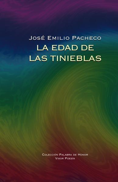 EDAD DE LAS TINIEBLAS,LA | 9788498950298 | PACHECO, JOSE EMILIO | Llibreria L'Illa - Llibreria Online de Mollet - Comprar llibres online