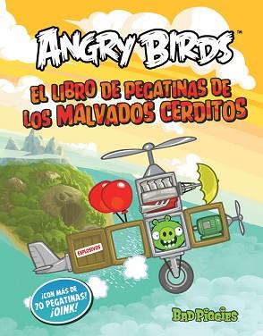 ANGRY BIRDS. LOS MALVADOS CERDITOS VOLADORES. LIBRO DE PEGATINAS | 9788437280837 | VARIOS AUTORES | Llibreria L'Illa - Llibreria Online de Mollet - Comprar llibres online