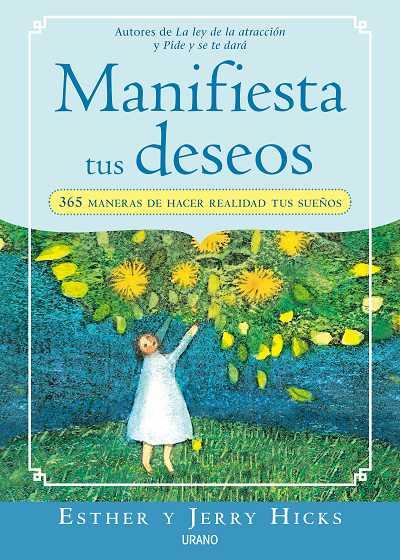 MANIFIESTA TUS DESEOS | 9788479537081 | HICKS, ESTHER | Llibreria L'Illa - Llibreria Online de Mollet - Comprar llibres online