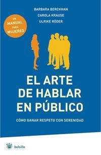 ARTE DE HABLAR EN PUBLICO, EL | 9788498670387 | BERCKHAN, BARBARA | Llibreria L'Illa - Llibreria Online de Mollet - Comprar llibres online