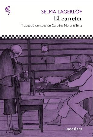 CARRETER, EL | 9788416948017 | LAGERLÖF, SELMA | Llibreria L'Illa - Llibreria Online de Mollet - Comprar llibres online