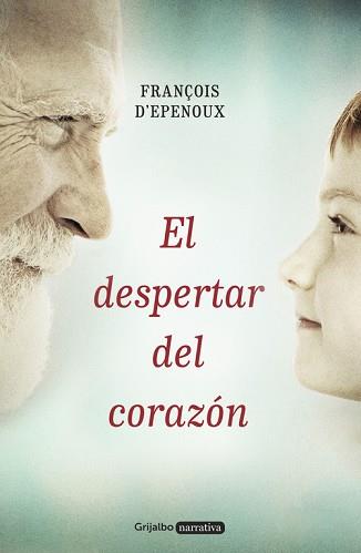 DESPERTAR DEL CORAZÓN, EL | 9788425353420 | D'EPENOUX, FRANÇOIS | Llibreria L'Illa - Llibreria Online de Mollet - Comprar llibres online