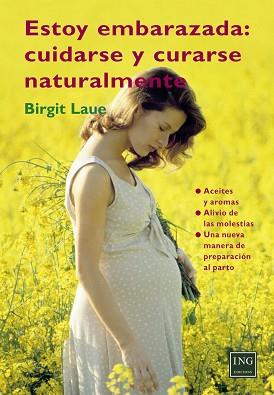 ESTOY EMBARAZADA : COMO CUIDARSE DE FORMA NATURAL | 9788489825086 | LAVIE, BIRGIT | Llibreria L'Illa - Llibreria Online de Mollet - Comprar llibres online