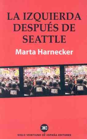 IZQUIERDA DESPUES DE SEATTLE, LA | 9788432310973 | HARNECKER, MARTA | Llibreria L'Illa - Llibreria Online de Mollet - Comprar llibres online