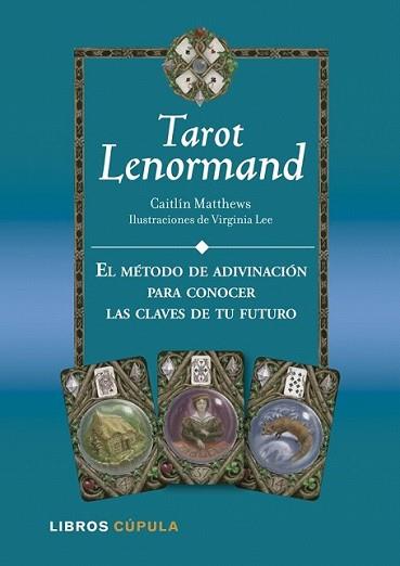 TAROT LENORMAND | 9788448009939 | CAITLÍN MATTHEWS/VIRGINIA LEE | Llibreria L'Illa - Llibreria Online de Mollet - Comprar llibres online