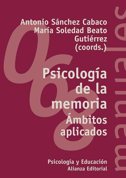 PSICOLOGIA DE LA MEMORIA. AMBITOS APLICADOS | 9788420686448 | SANCHEZ CABACO, ANTONIO - BEATO GUTIERREZ, SOLEDAD