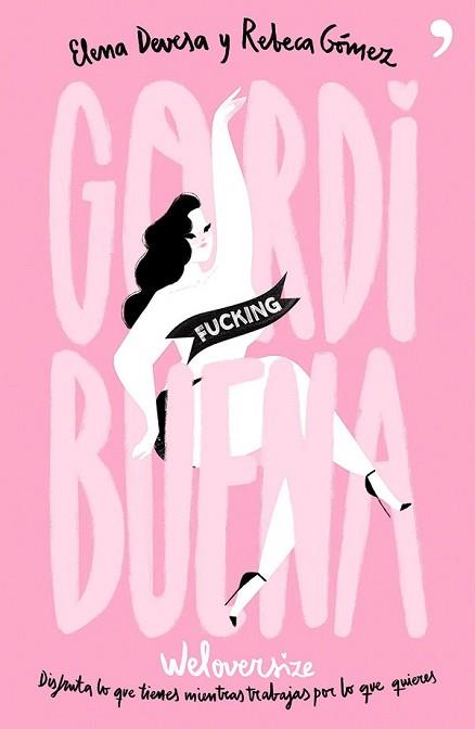 GORDI FUCKING BUENA | 9788499985220 | DEVESA, ELENA / REBECA GÓMEZ | Llibreria L'Illa - Llibreria Online de Mollet - Comprar llibres online