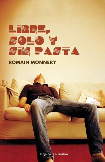 LIBRE SOLO Y SIN PASTA | 9788425346422 | MONNERY, ROMAIN | Llibreria L'Illa - Llibreria Online de Mollet - Comprar llibres online