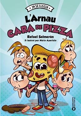 ARNAU CARA DE PIZZA, L' | 9788448964023 | SALMERÓN, RAFAEL | Llibreria L'Illa - Llibreria Online de Mollet - Comprar llibres online