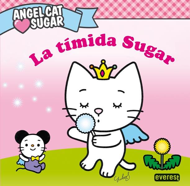 ANGEL CAT SUGAR. LA TÍMIDA SUGAR | 9788444168371 | YUKO SHIMIZU | Llibreria L'Illa - Llibreria Online de Mollet - Comprar llibres online