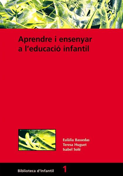 APRENDRE I ENSENYAR A L¨EDUCACIO INFANTIL | 9788478271399 | BASSEDAS, EULALIA | Llibreria L'Illa - Llibreria Online de Mollet - Comprar llibres online