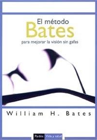 METODO BATES, EL | 9788449319242 | BATES, WILLIAM H. | Llibreria L'Illa - Llibreria Online de Mollet - Comprar llibres online