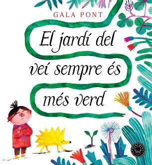 JARDÍ DEL VEÍ SEMPRE ÉS MÉS VERD, EL | 9788410025363 | PONT, GALA | Llibreria L'Illa - Llibreria Online de Mollet - Comprar llibres online