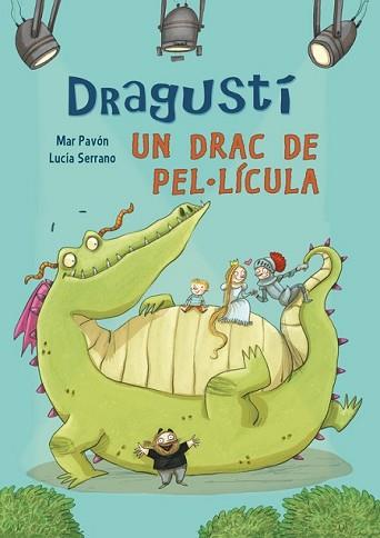 DRAGUSTÍ UN DRAC DE PEL·LÍCULA | 9788448843526 | SERRANO,LUCIA/PAVON,MARIA DEL MAR | Llibreria L'Illa - Llibreria Online de Mollet - Comprar llibres online