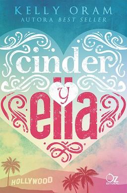 CINDER Y ELLA | 9788416224784 | ORAM, KELLY | Llibreria L'Illa - Llibreria Online de Mollet - Comprar llibres online